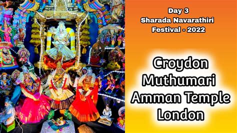 Day Sharada Navarathiri Festival Croydon Muthumari Amman