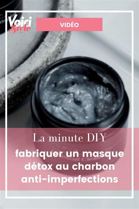 Diy Comment Fabriquer Un Masque D Tox Pour Lutter Contre Les