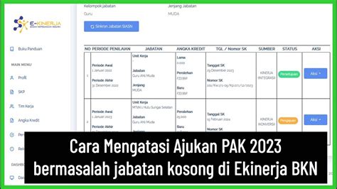 Cara Mengatasi Ajukan Pak Bermasalah Jabatan Kosong Di Ekinerja