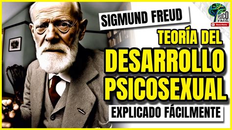 Sigmund Freud Teoria Del Desarrollo Psicosexual