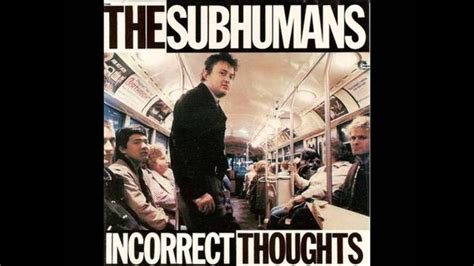 Subhumans Incorrect Thoughts Original 1980 Mix Full Album Youtube