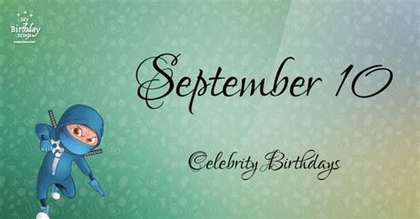 Who Shares My Birthday? Sep 10 Celebrity Birthdays No One Tells You ...