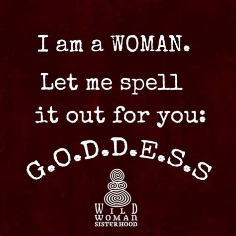 G O D D E S S Wild Women Sisterhood Wild Woman Sisterhood