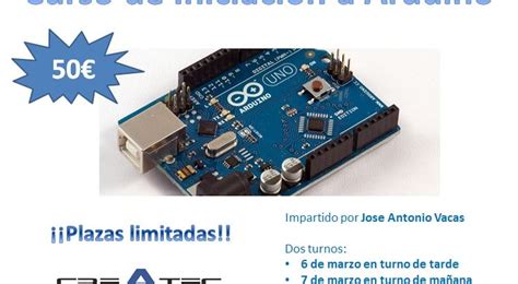 Cursos De Iniciación A Arduino 6 Y 7 De Marzo Createc3d