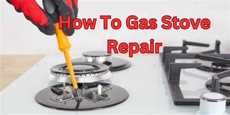 Gas Stove Repair: Troubleshooting Tips & DIY Fixes