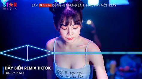 ĐÁy BiỂn Remix Tiktok VÂy GiỮ Remix Nonstop 2023 Vinahouse Hot