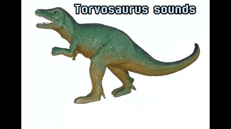 Torvosaurus Sounds Youtube