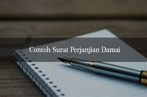 5 Contoh Surat Perjanjian Damai Dan Cara Membuat