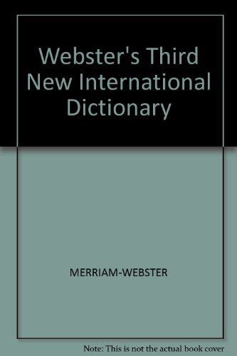 Webster's Third New International Dictionary by Merriam-Webster by ...