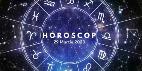 Horoscop 29 Martie 2023 Nativii Care Vor Face Cheltuieli Impulsive