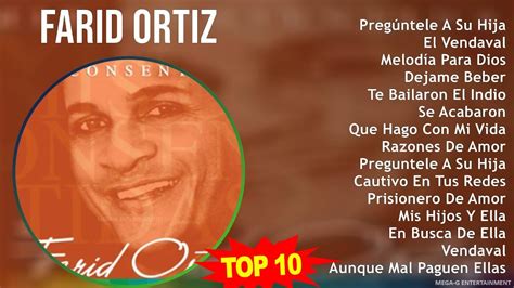 F A R I D O R T I Z MIX Grandes Exitos Best Songs Top Latin Music