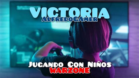 Victoria con niños en warzone resurgimiento YouTube