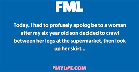 Kids Today I Had To Profusely Apologize To A Woman After My Six Year