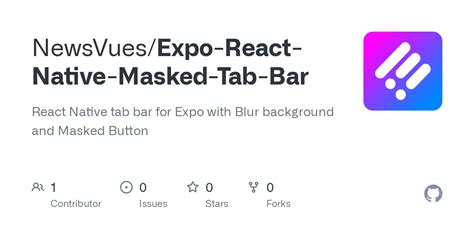 Github Newsvues Expo React Native Masked Tab Bar React Native Tab