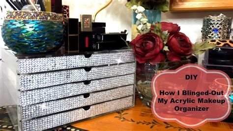 Diy Bling Acrylic Makeup Organizer Youtube