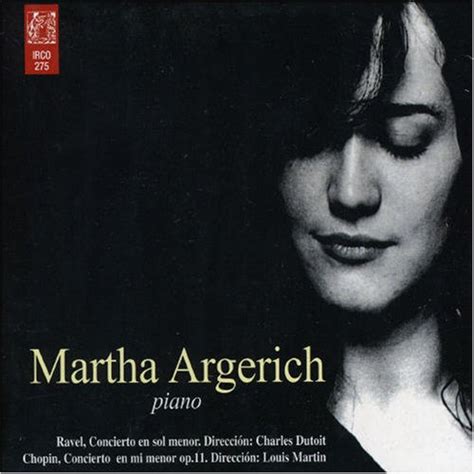 Martha Argerich Charles Dutoit Louis Martin Ravel Piano Concerto