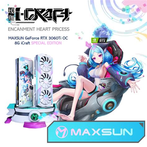 Maxsun Geforce Rtx Ti Oc G Ddr Icraft Enchantment Heart Princess