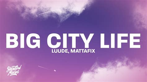 Luude Big City Life Lyrics Ft Mattafix YouTube