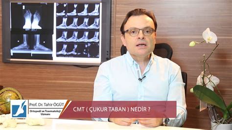 Prof Dr Tahir ÖĞÜT CMT ÇUKUR TABAN NEDİR YouTube