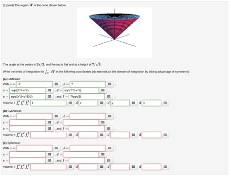 Solved Point The Region W Is The Cone Shown Below The Chegg