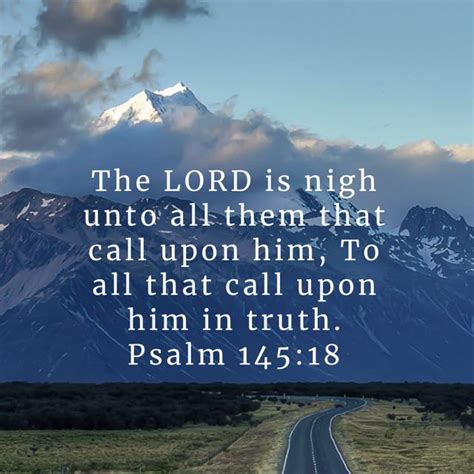 Psalm 14518 The Lord Is Nigh Unto All Them That Call Upon Him To All