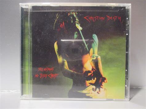 Christian Death Sex And Drugs And Jesus Christ Cd 1999 Cleopatra Records Brand New Cds