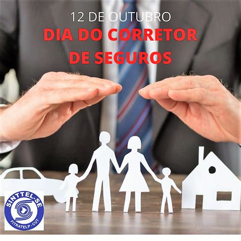 O Corretor De Seguros - 12 DE OUTUBRO: DIA DO CORRETOR DE SEGUROS SINTTEL-SE - Sindicato dos ...