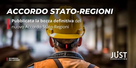 Nuovo Accordo Stato Regioni Per La Formazione Sicurezza Sul Lavoro