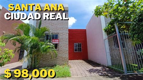 Venta De Casa En Santa Ana En Ciudad Real El Salvador Youtube