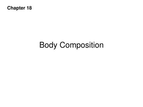 Ppt Body Composition Powerpoint Presentation Free Download Id 2758372