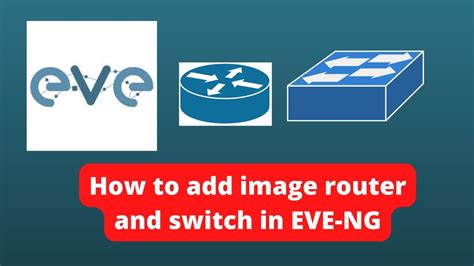 How To Add Image Router And Switch In EVE NG Khmer YouTube