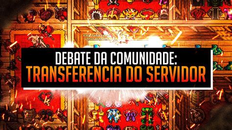 Debate Da Comunidade Cipsoft E A Transfer Ncias De Servidor Amarelo