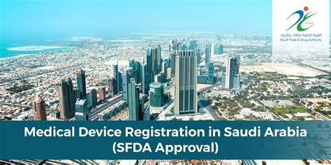 Sfda Medical Device Registration In Saudi Arabia Regulatory Approval