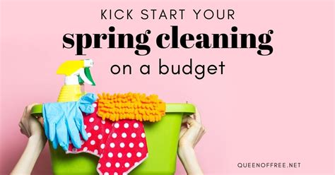 Kick Start Spring Cleaning On A Budget Queen Of Free