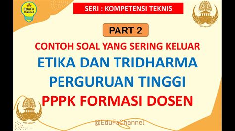 CONTOH SOAL ETIKA DAN TRI DHARMA PERGURUAN TINGGI PART 2 PPPK FORMASI