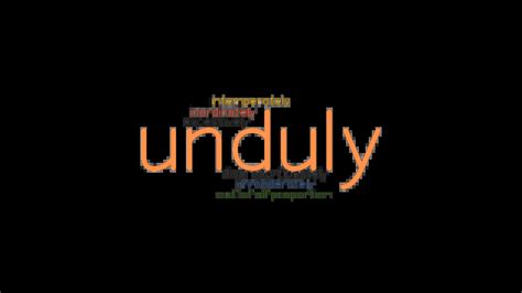 UNDULY: Synonyms and Related Words. What is Another Word for UNDULY ...