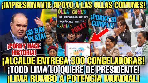 PORKY PRESIDENTE YA RAFAEL LÓPEZ CUMPLE OTRA VEZ 300 CONGELADORAS