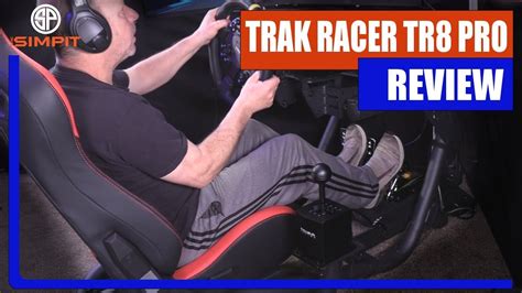 Trak Racer Tr Pro Sim Racing Chassis Review Youtube