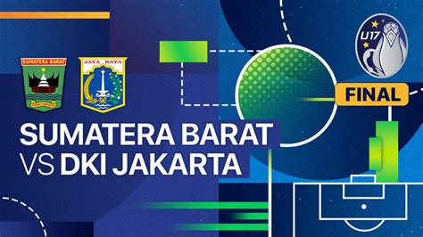 Final Sumatera Barat Vs Dki Jakarta Full Match Piala Soeratin U