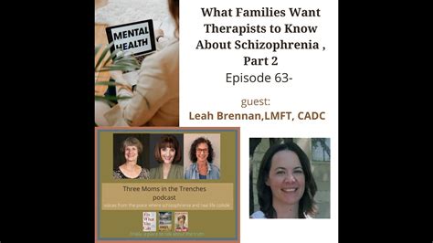 More Of What Families Want Therapists To Know About Schizophrenia Part