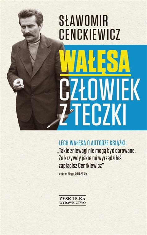 Sławomir Cenckiewicz Wałęsa Człowiek z teczki Fałszywa ikona