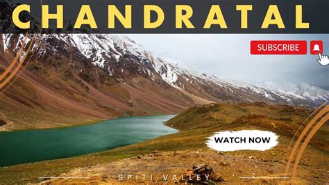 Chandratal Lake Kunzum Pass Spiti Diaries Episode 2 Manali To