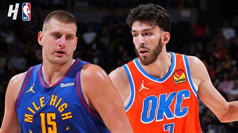 Oklahoma City Thunder Vs Denver Nuggets Full Game Highlights