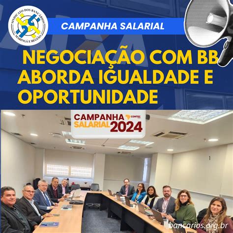 Campanha Salarial Negociação Entre Contec E Banco Do Brasil Aborda Igualdade E Oportunidade