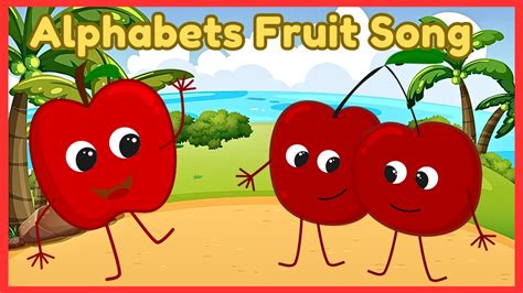 Alphabet Fruit Song Abc Fruit Song Fruits Song Abc Song Nursery