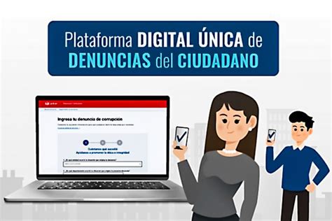 Osce Habilita La Plataforma Digital Única De Denuncias Del Ciudadano