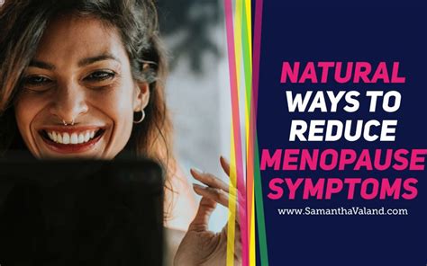 Natural Ways To Reduce Menopause Symptoms Samantha Valand