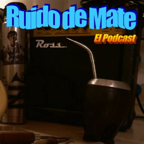 Ruido De Mate Podcast On Spotify