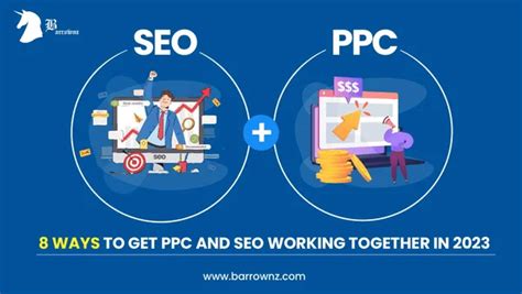 8 Ways To Get Ppc And Seo Working Together In 2023