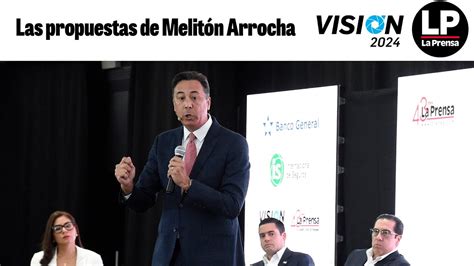 Visión 2024 Las propuestas del candidato Melitón Arrocha YouTube